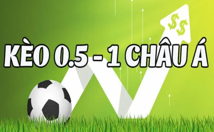 Kèo châu Á 0.5/1 hay kèo ¾ phổ biến nhiều người chơi