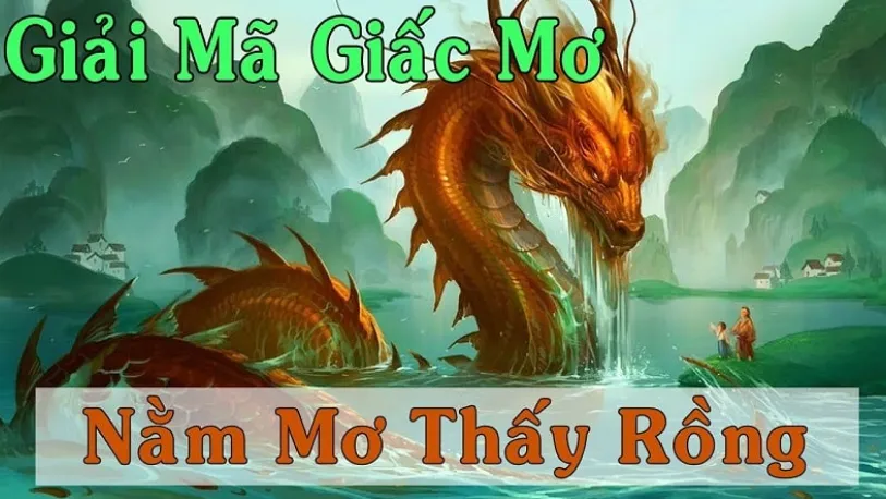 Giải mã giấc Mơ thấy rồng ý nghĩa gì