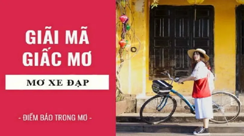 Một số trường hợp cụ thể khi mơ thấy xe đạp và cách giải mã chúng